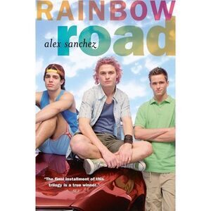 Rainbow Road -- Alex Sanchez